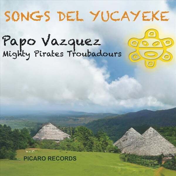 Cover art for Mighty Pirates Troubadours Songs del Yucayeke